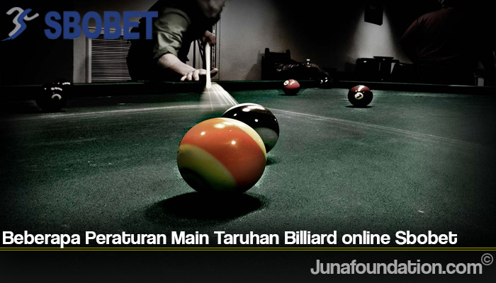 Beberapa Peraturan Main Taruhan Billiard online Sbobet