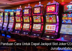 Panduan Cara Untuk Dapat Jackpot Slot Joker123